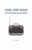 Franz Josef Burda und die Erfindung des Radios