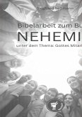 Bibelarbeit zum NEHEMIA unter dem Thema: Gottes Mitarbeiter