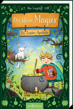 Der kleine Magier - Die Zauber-Apotheke (Der kleine Magier 1) - Longstaff, Abie