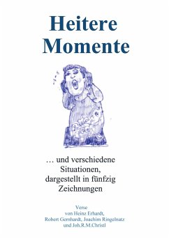 Heitere Momente - Christl, Joh.R.M.