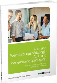 Aus- und Weiterbildungspädagogin/Aus- und Weiterbildungspädagoge - Ausbilder-Akademie GmbH