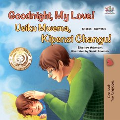 Goodnight, My Love! Usiku Mwema, Kipenzi Changu! (eBook, ePUB) - Admont, Shelley; KidKiddos Books