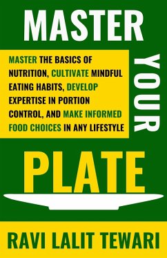Master Your Plate (Journey to Life Mastery Series, #2) (eBook, ePUB) - Tewari, Ravi Lalit