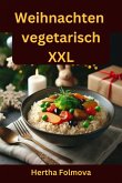 Vegetarische Weihnachten XXL (eBook, ePUB) Vegetarische Weihnachten XXL (eBook, ePUB)
