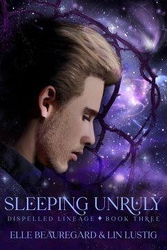 Sleeping Unruly (Dispelled Lineage, #3) (eBook, ePUB) - Lustig, Lin; Beauregard, Elle