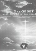 Das GEBET - als ein Gespräch mit dem lebendigen Gott