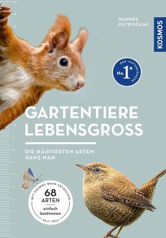 Gartentiere lebensgroß - Petrischak, Dr. Hannes