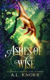 Ashes of the Wise (Earth Magic Rises, #2) (eBook, ePUB)