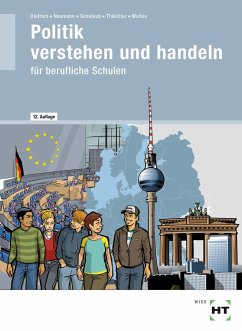eBook inside: Buch und eBook Politik verstehen und handeln - Dietrich, Ralf;Neumann, Dunja;Sennlaub, Markus