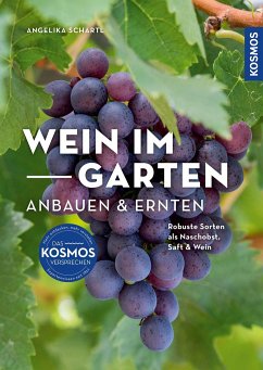 Wein im Garten anbauen & ernten - Schartl, Angelika