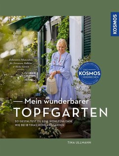 Mein wunderbarer Topfgarten - Ullmann, Tina