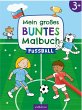 Mein großes buntes Malbuch - Fußball - Bild 1