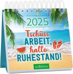 Mini-Wochenkalender Tschüss Arbeit, hallo Ruhestand! 2025