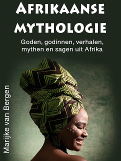 Afrikaanse mythologie (eBook, ePUB) - Van Bergen, Marijke