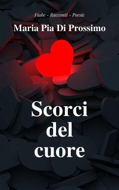 Scorci del cuore (eBook, ePUB) - Pia Di Prossimo, Maria