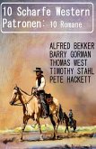 10 Scharfe Western Patronen: 10 Romane (eBook, ePUB)