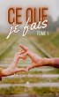 Ce que je fais - Tome 1 (eBook, ePUB) - Bild 1