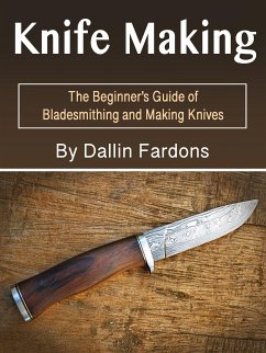 Knife Making (eBook, ePUB) - Fardons, Dallin