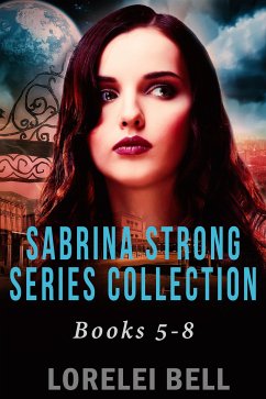 Sabrina Strong Series Collection - Books 5-8 (eBook, ePUB) - Bell, Lorelei
