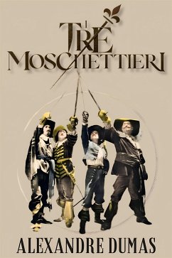 I tre moschettieri (eBook, ePUB) - Dumas [père], Alexandre