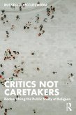 Critics Not Caretakers (eBook, PDF) Critics Not Caretakers (eBook, PDF)