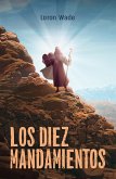 Los Diez Mandamientos (eBook, ePUB) Los Diez Mandamientos (eBook, ePUB)
