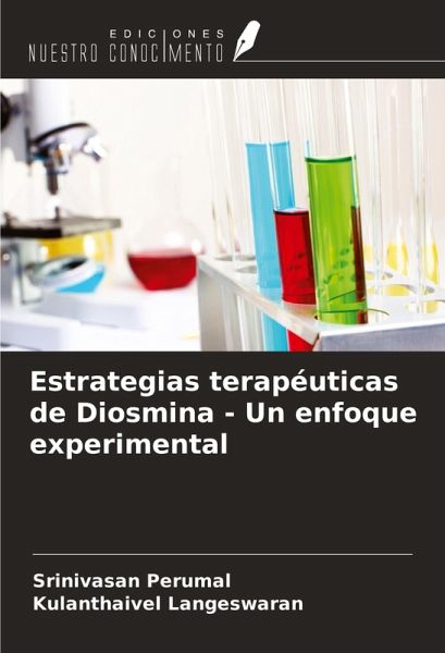 Estrategias terapéuticas de Diosmina - Un enfoque experimental Estrategias terapéuticas de Diosmina - Un enfoque experimental