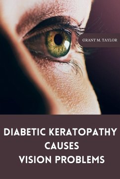 Diabetic keratopathy causes vision problems - M. Taylor, Grant