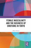 Female Masculinity and the Business of Emotions in Tokyo (eBook, ePUB)