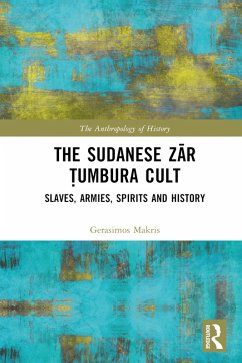 The Sudanese Zar ¿umbura Cult (eBook, PDF) - Makris, Gerasimos