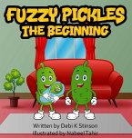 Fuzzy Pickles The Beginning