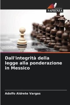 Dall'integrità della legge alla ponderazione in Messico - Aldrete Vargas, Adolfo