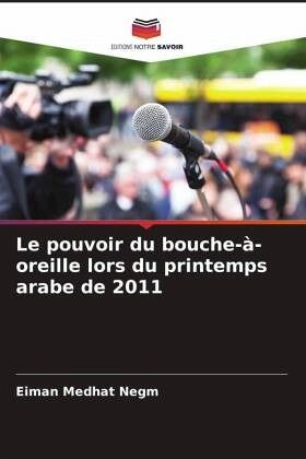 Le pouvoir du bouche-à-oreille lors du printemps arabe de 2011