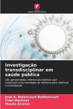 Investigação transdisciplinar em saúde pública - Betancourt Bethencourt, Jose A.;Martinez, Fidel;Alvarez, Mayda