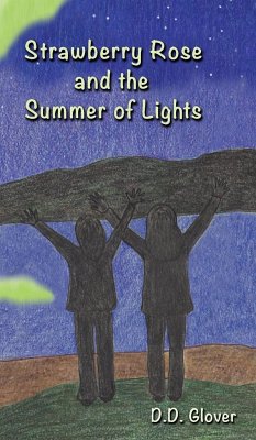 Strawberry Rose and the Summer of Lights - Glover, D. D.