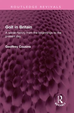 Golf in Britain (eBook, ePUB) - Cousins, Geoffrey