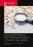 Lexicografía hispánica / The Routledge Handbook of Spanish Lexicography (eBook, PDF) Lexicografía hispánica / The Routledge Handbook of Spanish Lexicography (eBook, PDF)