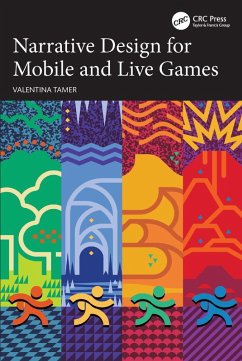 Narrative Design for Mobile and Live Games (eBook, PDF) - Tamer, Valentina