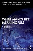 What Makes Life Meaningful? (eBook, PDF) What Makes Life Meaningful? (eBook, PDF)