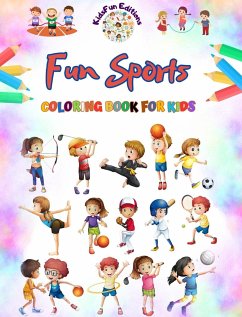 Fun Sports - Coloring Book for Kids - Creative and Cheerful Illustrations to Promote Sports - Editions, Kidsfun