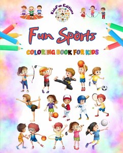 Fun Sports - Coloring Book for Kids - Creative and Cheerful Illustrations to Promote Sports - Editions, Kidsfun