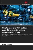 Systems Identification and Diagnosis using Kernel Methods