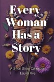 Every Woman Has A Story