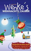 Wenkes Weihnachtszauber - Weihnachtsgeschichten für kleine Herzen über Abenteuer, Freundschaft und Magie aus dem Wichteldorf.