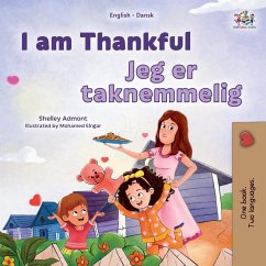 I am Thankful (English Danish Bilingual Children's Book) - Admont, Shelley; Books, Kidkiddos