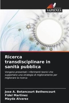 Ricerca transdisciplinare in sanità pubblica - Betancourt Bethencourt, Jose A.;Martinez, Fidel;Alvarez, Mayda