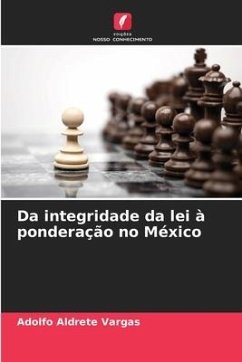 Da integridade da lei à ponderação no México - Aldrete Vargas, Adolfo