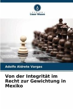 Von der Integrität im Recht zur Gewichtung in Mexiko Cover Von der Integrität im Recht zur Gewichtung in Mexiko
