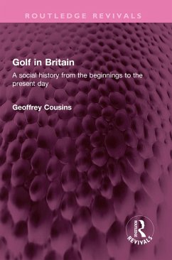 Golf in Britain (eBook, PDF) - Cousins, Geoffrey