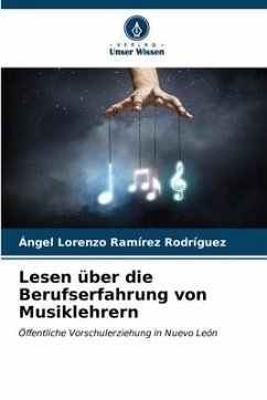 Lesen über die Berufserfahrung von Musiklehrern - Ramírez Rodríguez, Ángel Lorenzo